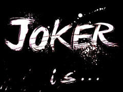 JOKER is…